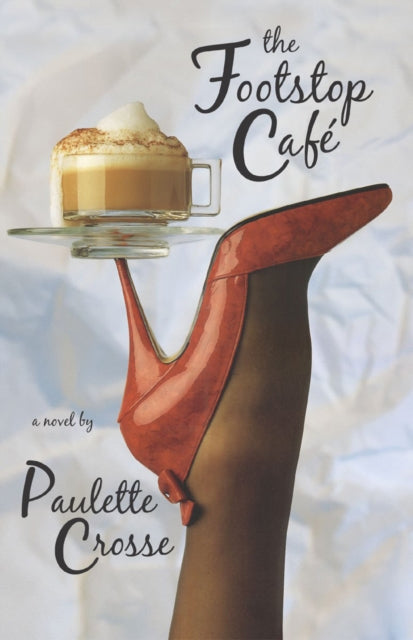 Book cover of: Footstop Cafe. By: Paulette Crosse