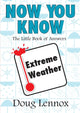 Book cover of: Now You Know Extreme Weather. By: Doug Lennox