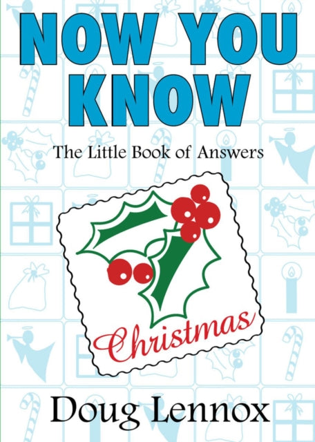 Book cover of: Now You Know Christmas. By: Doug Lennox