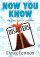 Book cover of: Now You Know Disasters. By: Doug Lennox