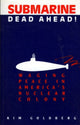 Book cover of: Submarine Dead Ahead!. By: Kim Goldberg