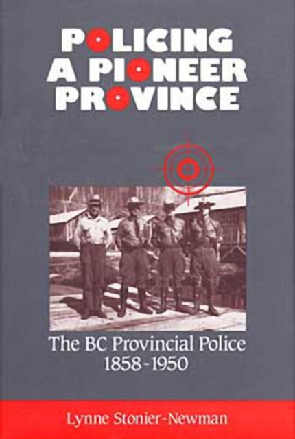 Book cover of: Policing a Pioneer Province