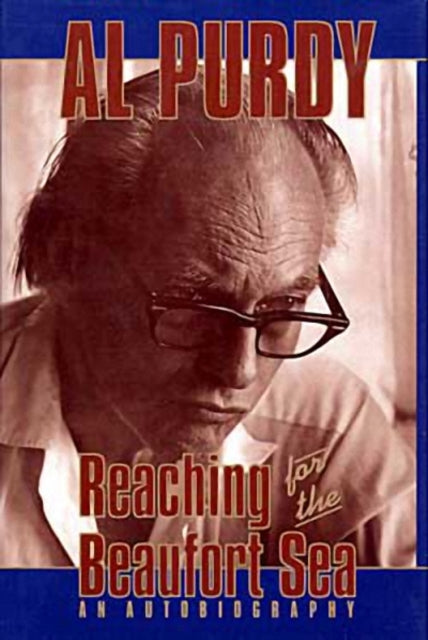 Book cover of: Reaching for the Beaufort Sea. By: Al Purdy