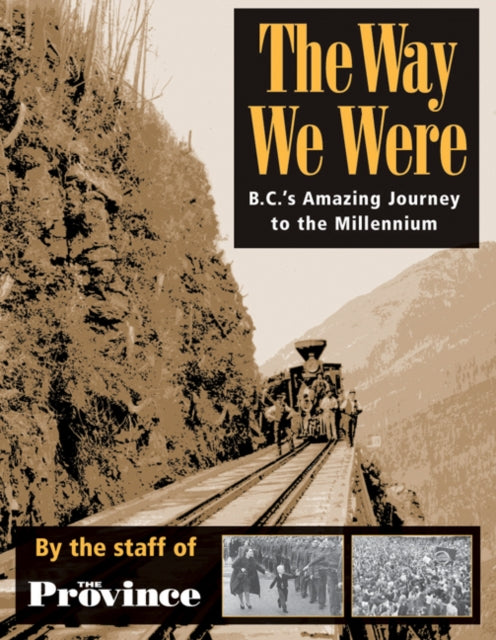 Book cover of: Way We Were. By: B. C.) Province (Vancouver