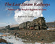 Book cover of: Last Steam Railways. By: Robert D. Turner
