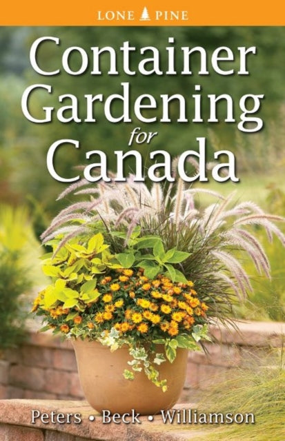 Book cover of: Container Gardening for Canada. By: Laura Peters