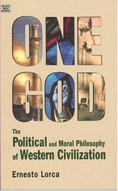 One God: The Political and Moral Philosophy of W