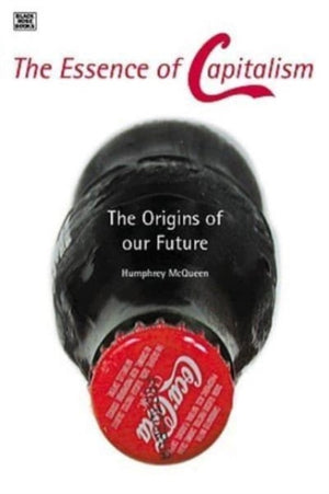 Essence Of Capitalism - The Origins of our Future