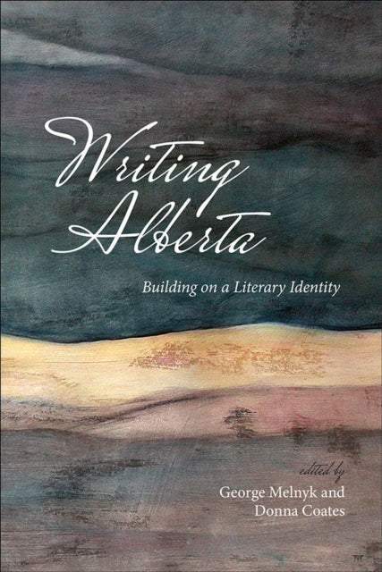 Book cover of: Writing Alberta. By: George Melnyk