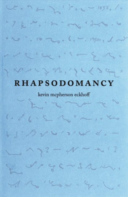 Book cover of: Rhapsodomancy. By: Kevin McPherson Eckhoff