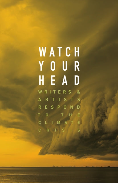 Book cover of: Watch Your Head. By: Kathryn Mockler