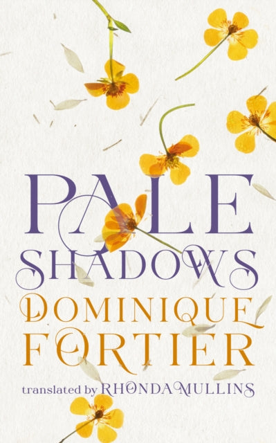 Book cover of: Pale Shadows. By: Dominique Fortier