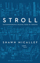 Book cover of: Stroll, revised edition. By: Shawn Micallef