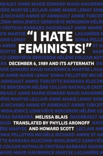 Book cover of: "I Hate Feminists!". By: Melissa Blais