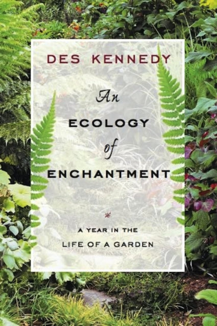 Book cover of: Ecology of Enchantment. By: Des Kennedy