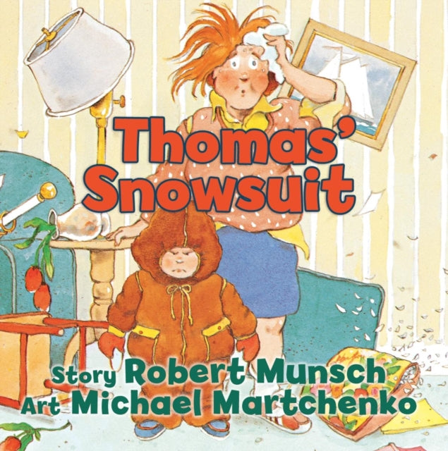 Book cover of: Thomas' Snowsuit. By: Robert N Munsch