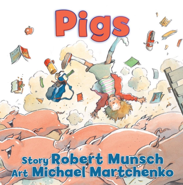 Book cover of: Pigs. By: Robert N Munsch