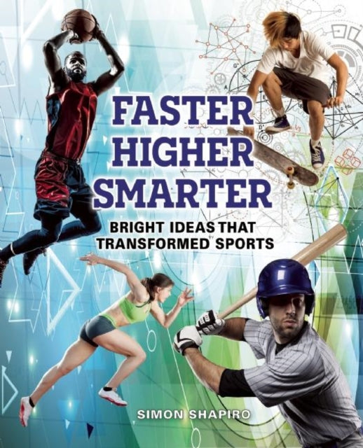 Book cover of: Faster, Higher, Smarter. By: Simon Shapiro