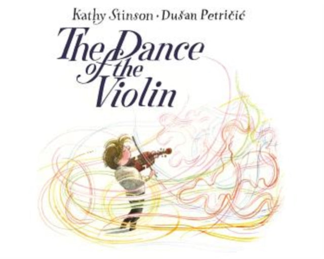 Book cover of: Dance of the Violin. By: Kathy Stinson