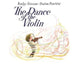 Book cover of: Dance of the Violin. By: Kathy Stinson