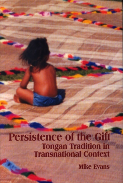 Book cover of: Persistence of the Gift. By: Mike Evans