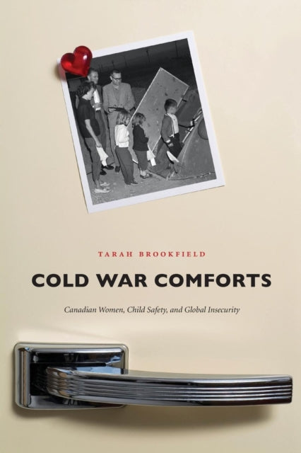 Book cover of: Cold War Comforts. By: Tarah Brookfield