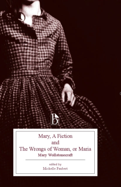 Book cover of: Mary, a Fiction and the Wrongs of Woman, or Maria