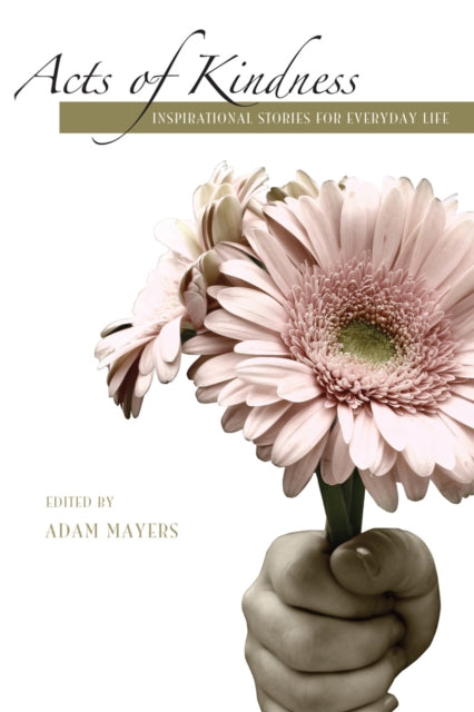 Book cover of: Acts of Kindness. By: Adam Mayers