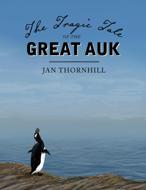 Book cover of: Tragic Tale of the Great Auk. By: Jan Thornhill