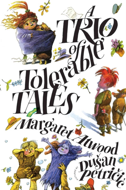 Book cover of: Trio of Tolerable Tales. By: Margaret Atwood