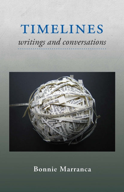 Book cover of: Timelines. By: Bonnie Marranca