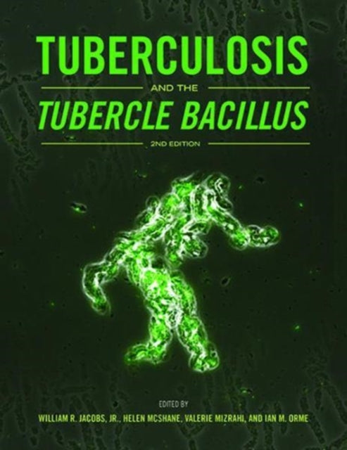 Book cover of: Tuberculosis and the Tubercle Bacillus