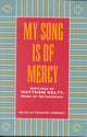 Book cover of: My Song Is Of Mercy