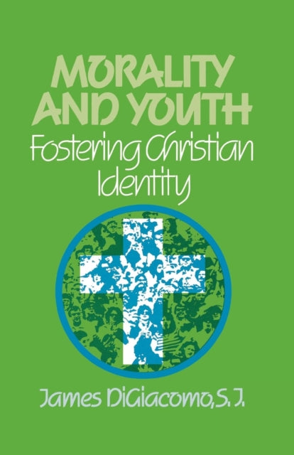 Book cover of: Morality and Youth. By: James DiGiacomo