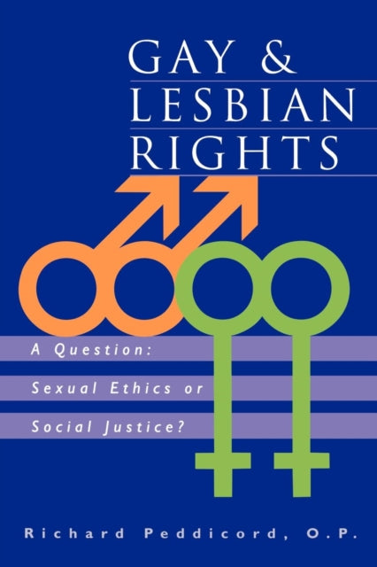 Book cover of: Gay & Lesbian Rights. By: Richard Peddicord O.P. Peddicord O.P.