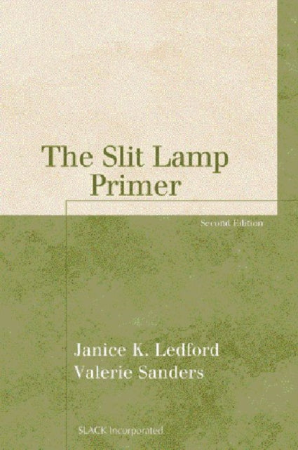 Book cover of: Slit Lamp Primer. By: Janice K. Ledford