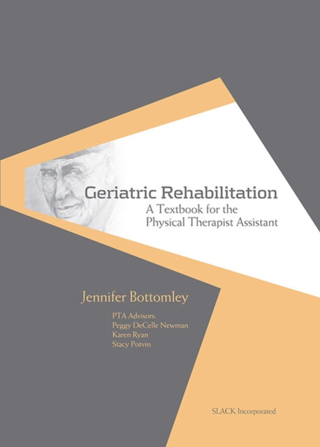 Book cover of: Geriatric Rehabilitation. By: Jennifer Bottomley, Jennifer M. Bottomley