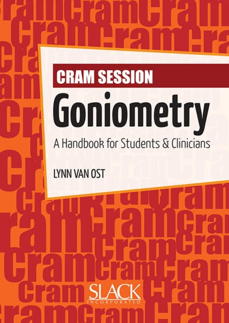Book cover of: Cram Session in Goniometry. By: Lynn Van Ost
