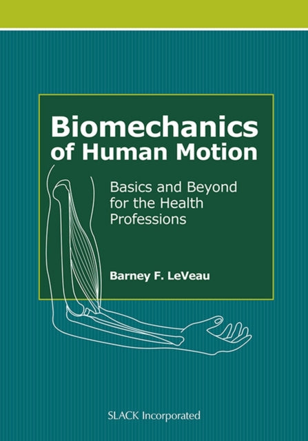 Book cover of: Biomechanics of Human Motion. By: Barney F. LeVeau
