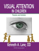 Book cover of: Visual Attention in Children. By: Kenneth A. Lane