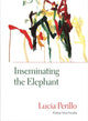 Book cover of: Inseminating the Elephant. By: Lucia Perillo