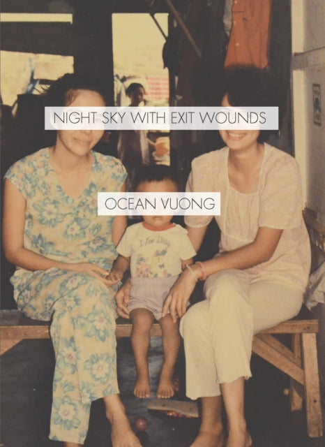 Book cover of: Night Sky with Exit Wounds. By: Ocean Vuong