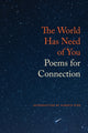 Book cover of: World Has Need of You. By: Alberto Ríos