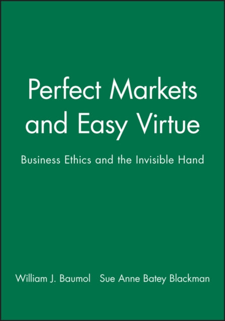 Book cover of: Perfect Markets and Easy Virtue. By: William J. Baumol
