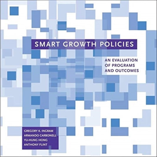 Book cover of: Smart Growth Policies – An Evaluation of Programs and Outcomes