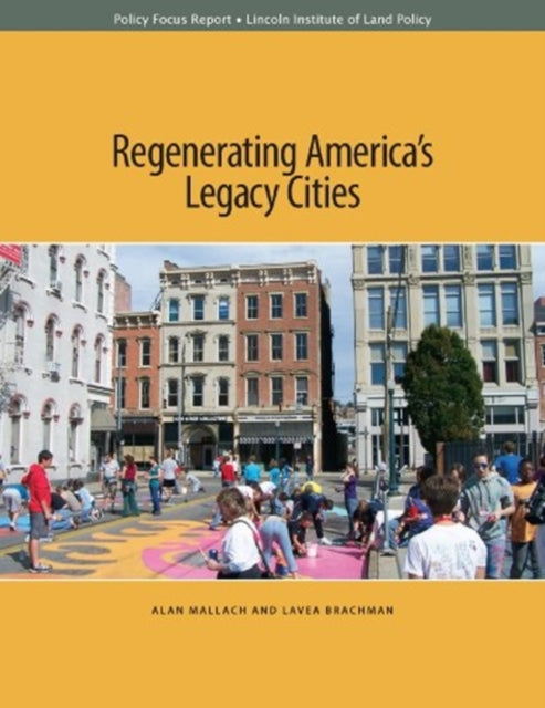 Book cover of: Regenerating America's Legacy Cities. By: Alan Mallach