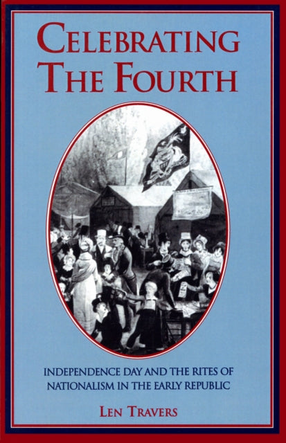Book cover of: Celebrating the Fourth. By: Len Travers