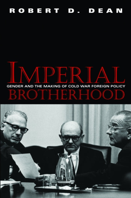 Book cover of: Imperial Brotherhood. By: Robert D. Dean