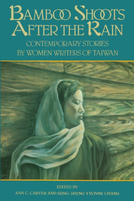 Book cover of: Bamboo Shoots After The Rain. By: Ann C. Carver