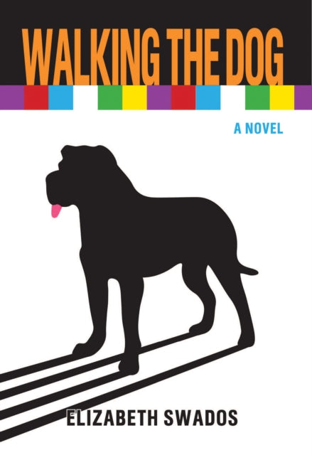 Book cover of: Walking The Dog. By: Elizabeth Swados